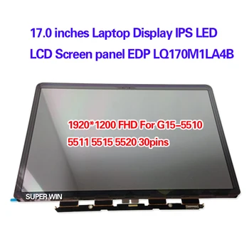 17.0 inç Dizüstü Bilgisayar Ekranı IPS LED LCD Ekran paneli EDP LQ170M1LA4B 1920*1200 FHD Dell G15-5510 5511 5515 5520 30 pins