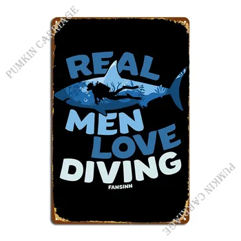 Gerçek Erkekler Aşk Dalış Metal Plak Poster Garaj Parti Duvar Dekor Kulübü Tabela Posteri